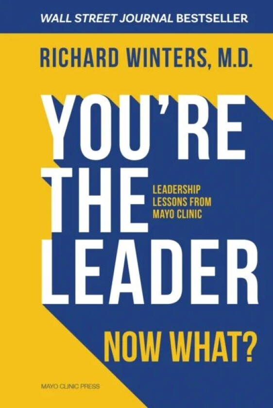 You're The Leader. Now What? av Richard Winters