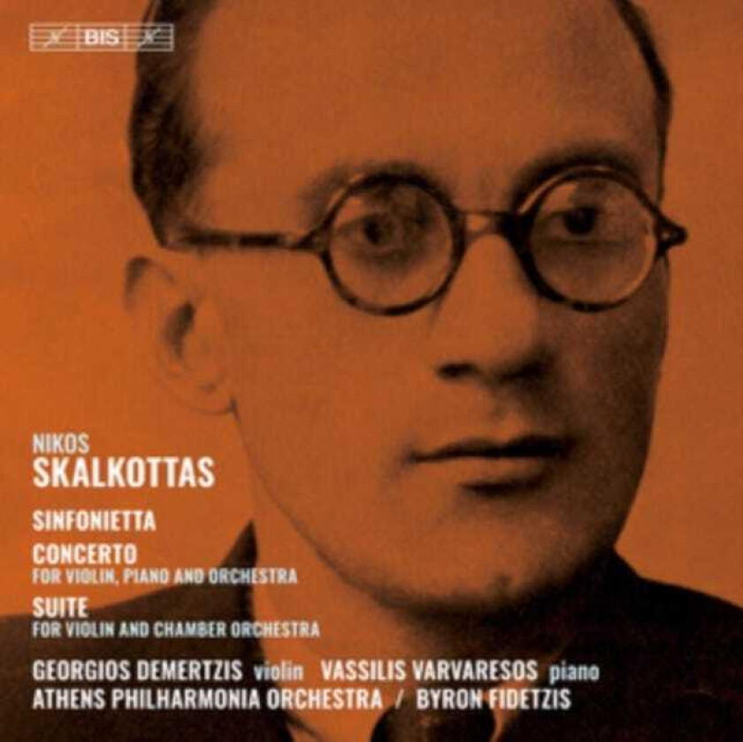 Georgios Demertzis, Vassilis Varvaresos, Athens Philharmonia Orchestra, Byron Fidetzis Skalkottas: Sinfonietta; Concerto For Violin, Piano, & Orchestra; & Suite For Violin & Chamber Orche CD