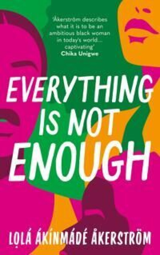 Everything is Not Enough av Lola Akinmade Akerstrom