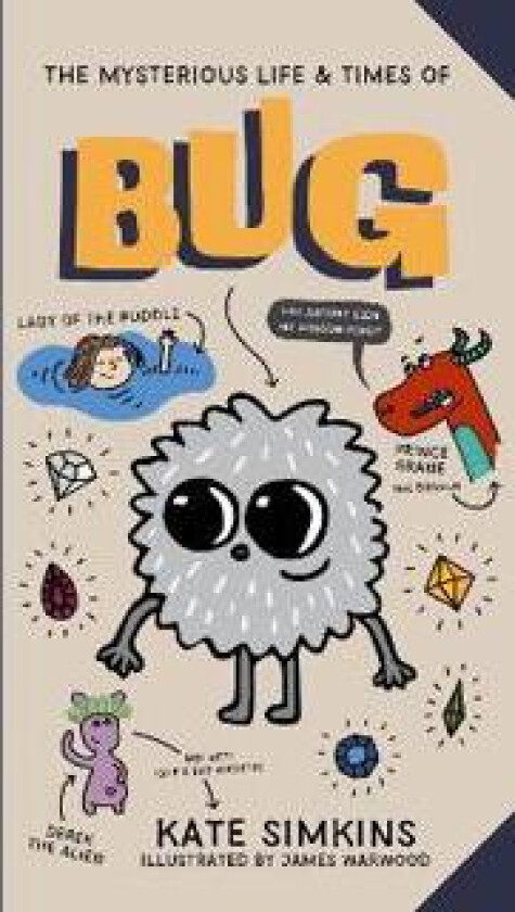 The Mysterious Life & Times of Bug