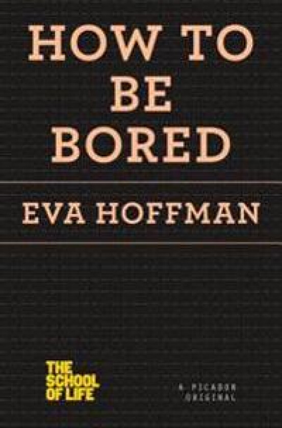 How to Be Bored
