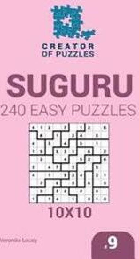 Creator of puzzles - Suguru 240 Easy Puzzles 10x10 (Volume 9)