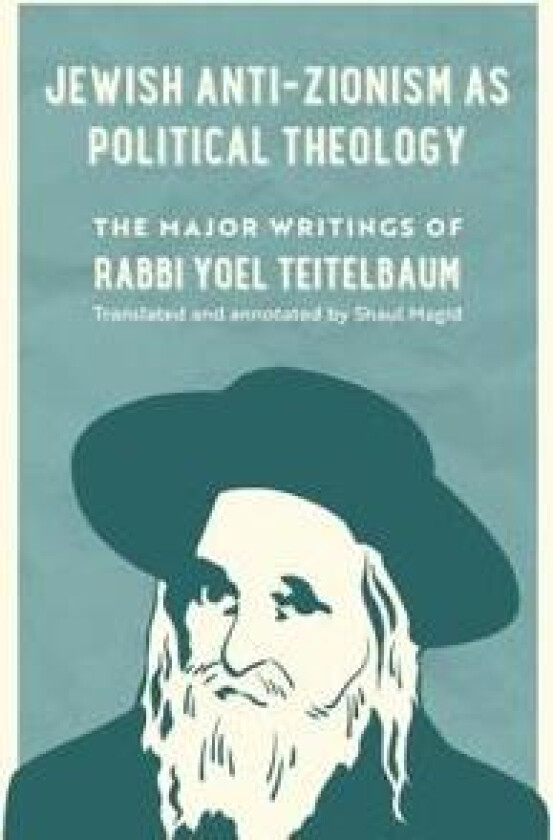 Jewish Anti-Zionism as Political Theology