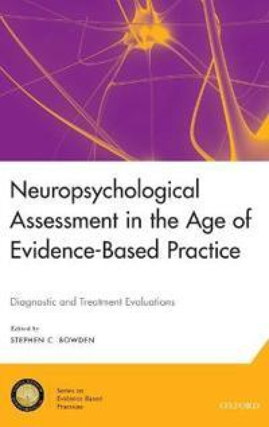 Neuropsychological Assessment in the Age of Evidence-Based Practice