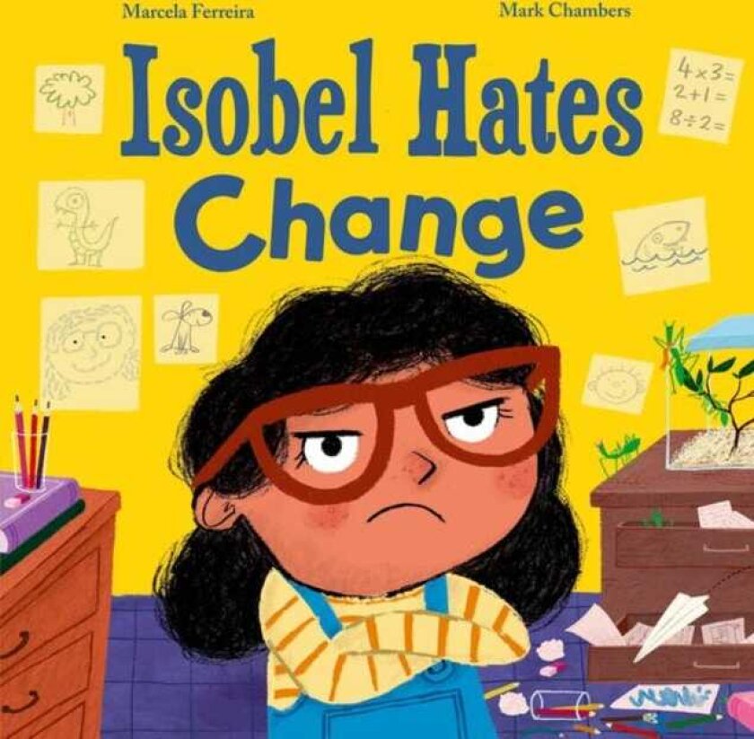 Isobel Hates Change: A joyful picture book about embracing the unexpected