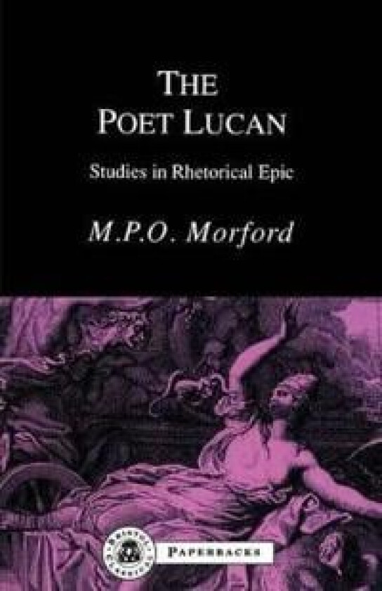 The Poet Lucan av Mark P. O. Morford