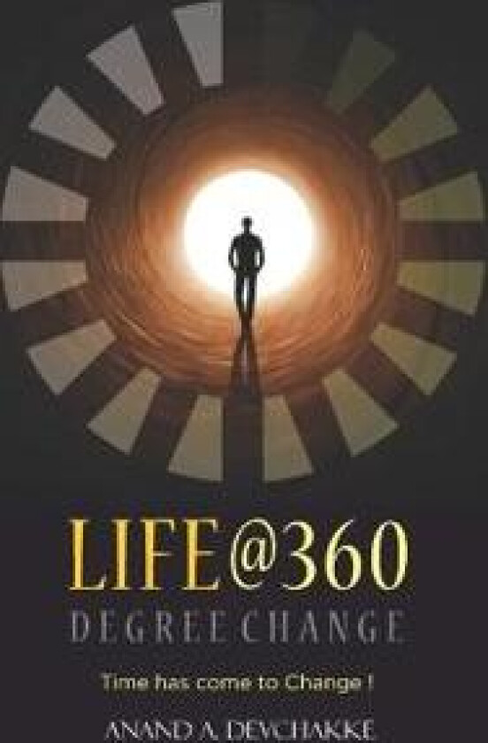 Life@360 Degree Change - Time has come to Change !