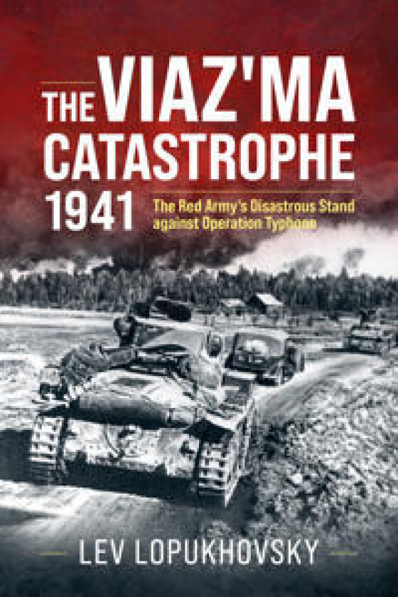 The Viaz'ma Catastrophe 1941