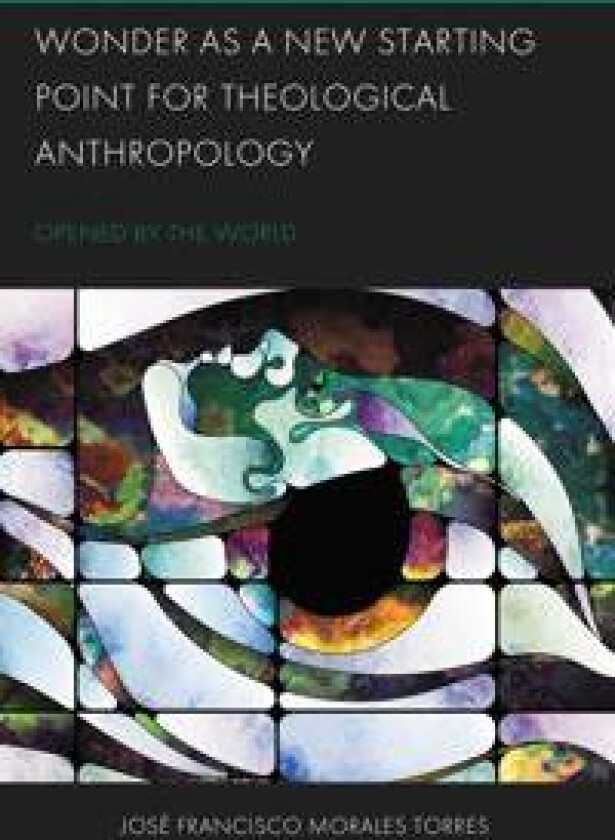 Wonder as a New Starting Point for Theological Anthropology