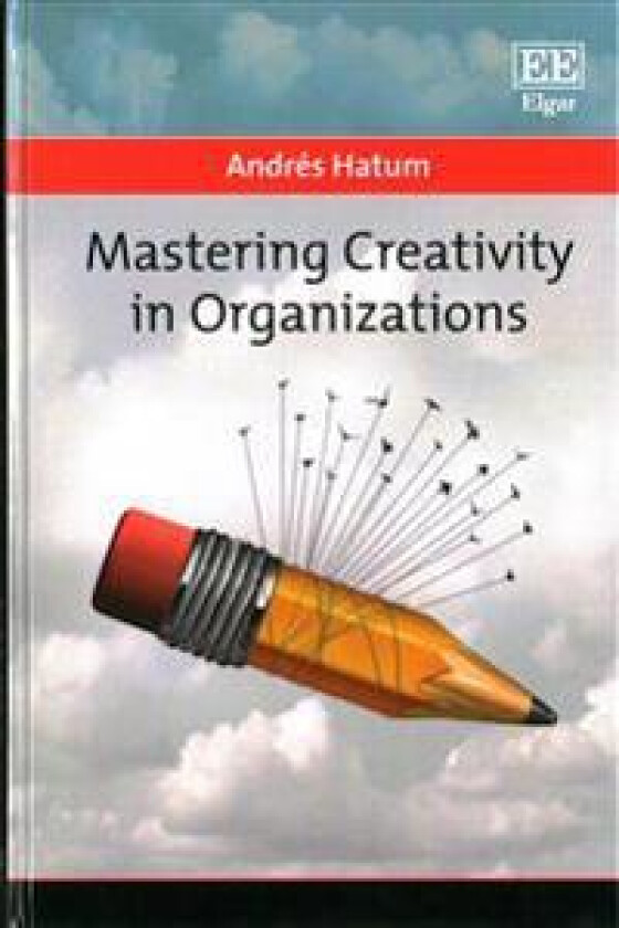 Mastering Creativity in Organizations