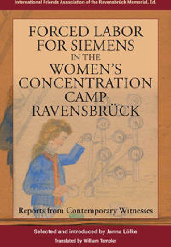Forced Labor for Siemens in the Women's Concentration Camp Ravensbrück