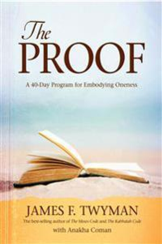 Proof: A 40-Day Program for Embodying Oneness