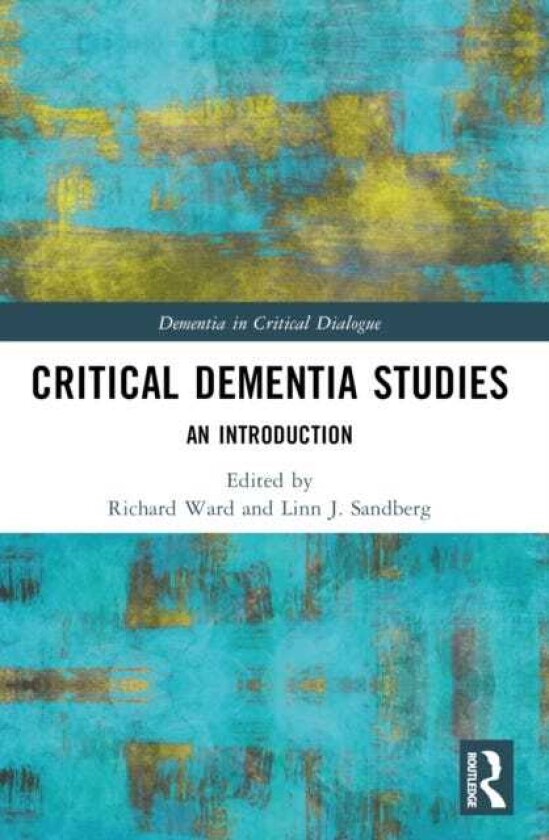 Critical Dementia Studies An Introduction