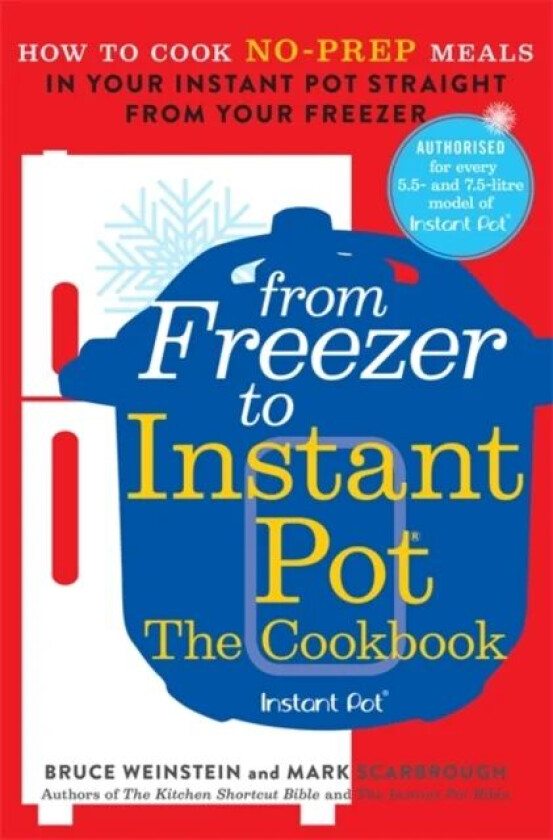 From Freezer to Instant Pot av Bruce Weinstein, Mark Scarbrough