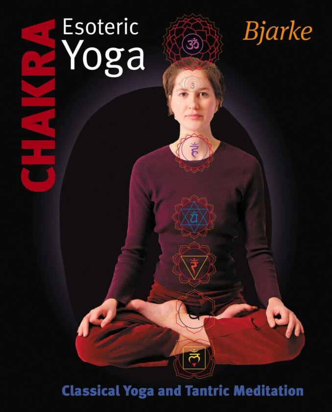 Chakra - esoteric yoga av Bjarke Jørgensen
