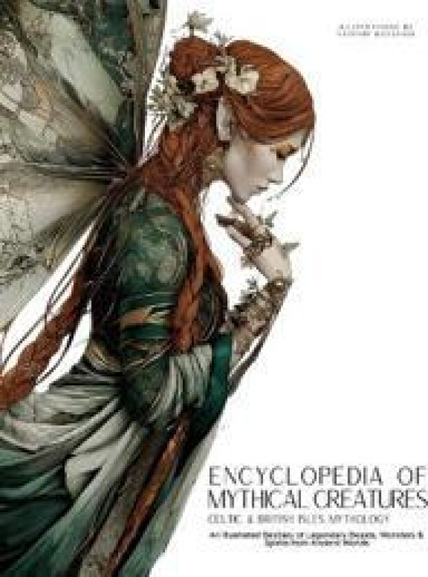 Encyclopedia of Mythical Creatures - Celtic & British Isles Mythology