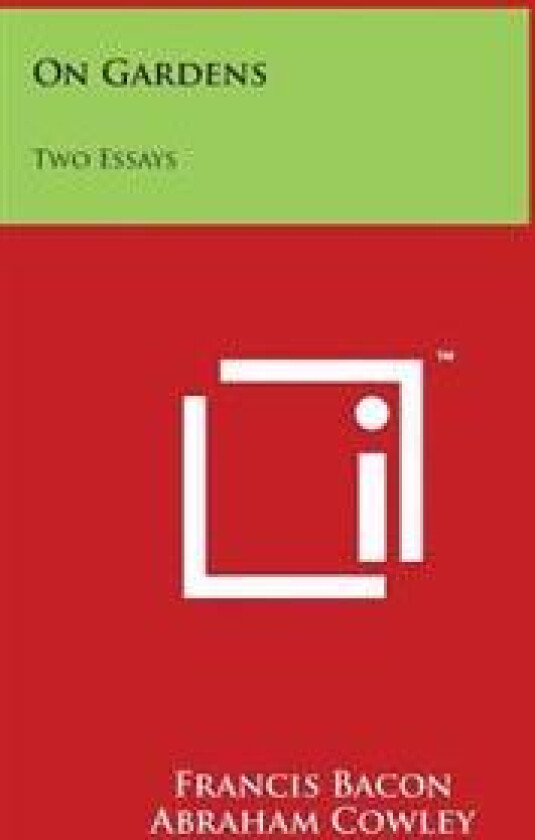 On Gardens: Two Essays