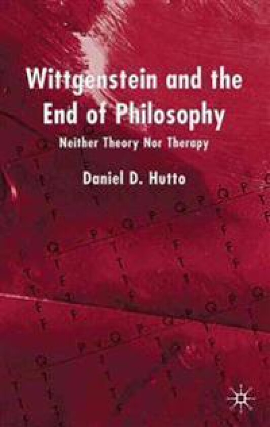 Wittgenstein and the End of Philosophy
