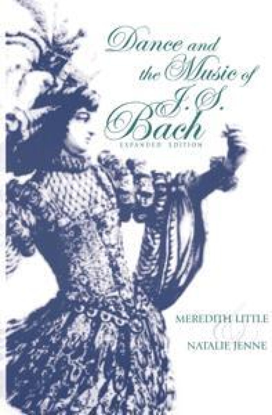 Dance and the Music of J. S. Bach, Expanded Edition