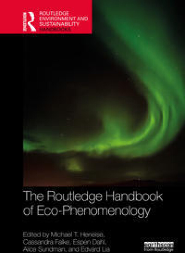 The Routledge Handbook of Eco-Phenomenology