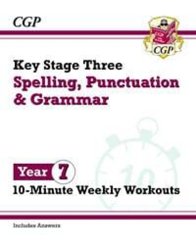 New KS3 Year 7 Spelling, Punctuation and Grammar 10-Minute Weekly Workouts