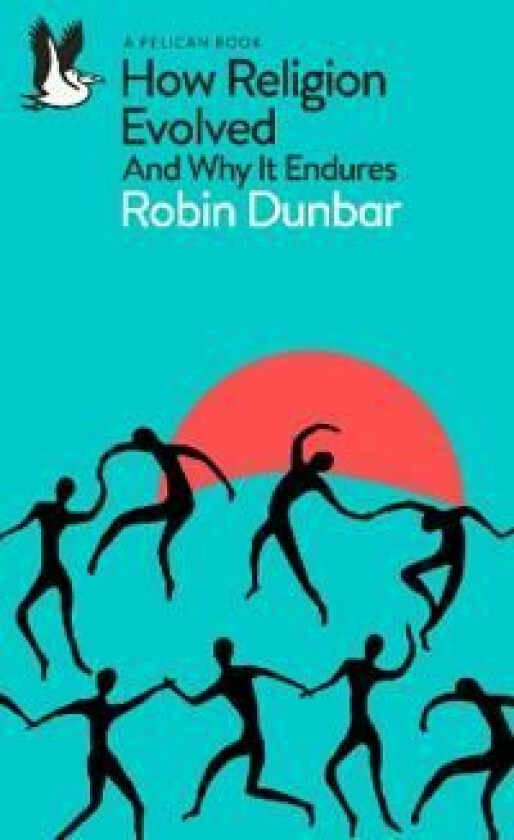 How Religion Evolved av Robin Dunbar