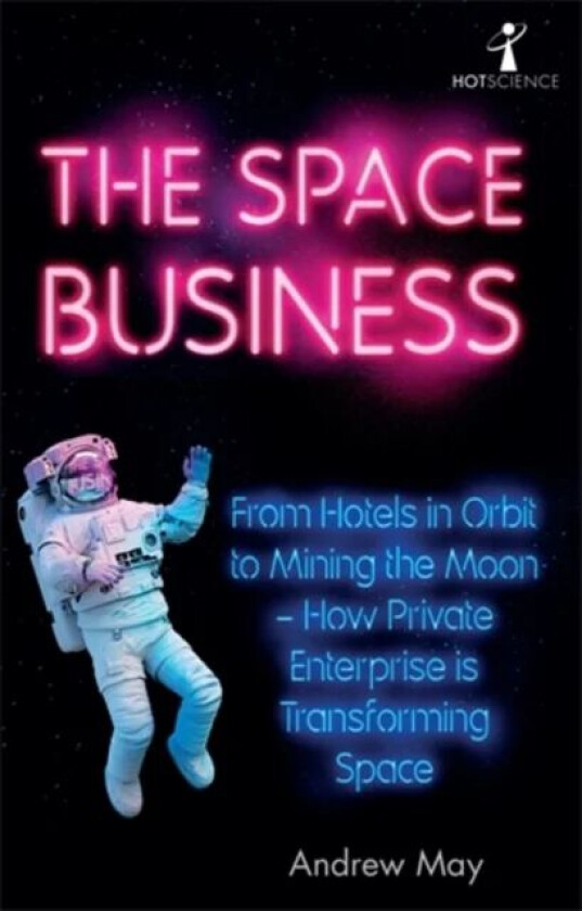 The Space Business av Andrew May