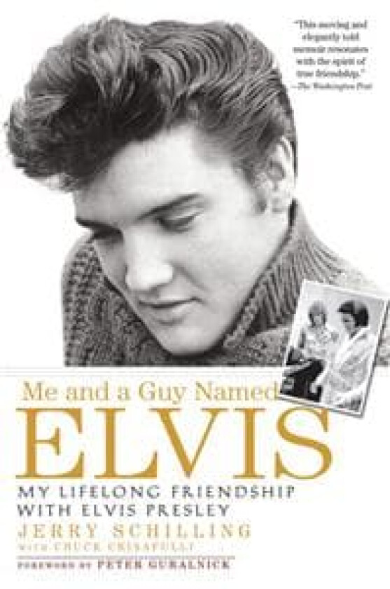 Me and a Guy Named Elvis av Jerry Schilling