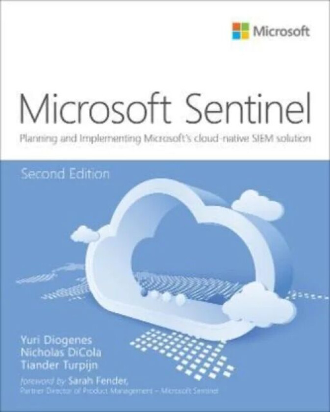 Microsoft Azure Sentinel av Yuri Diogenes, Nicholas DiCola, Tiander Turpijn