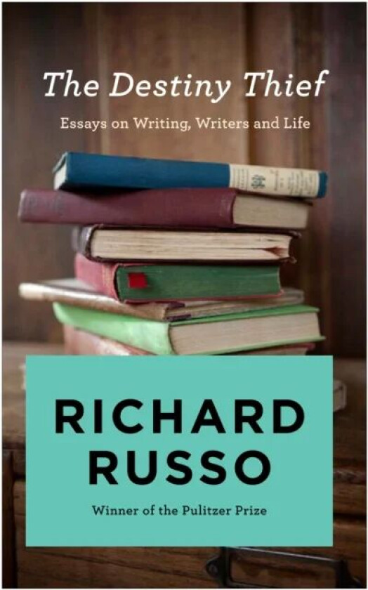 The Destiny Thief av Richard Russo