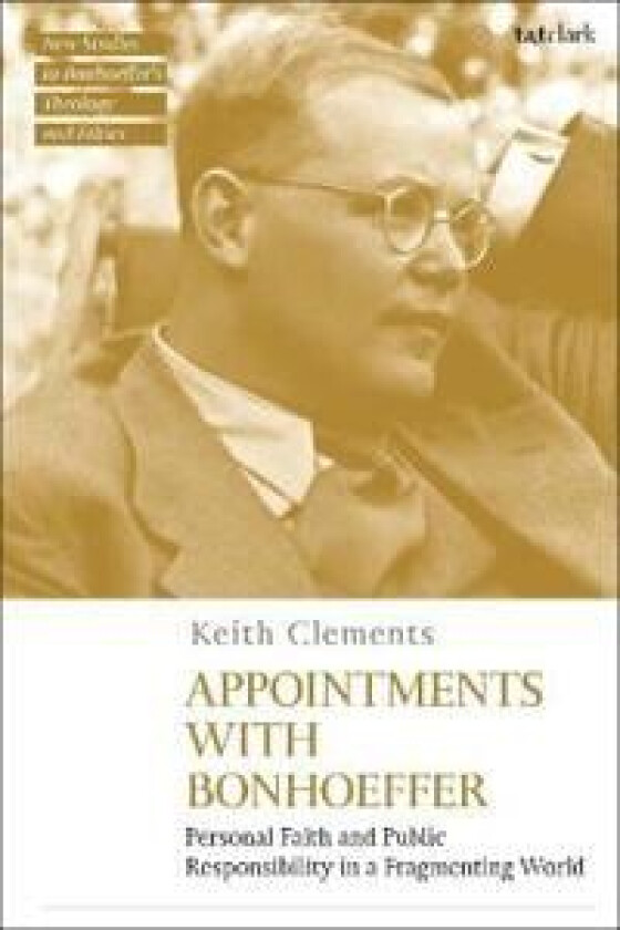 Appointments with Bonhoeffer av Rev'd Dr Keith (Conference of European Churches Switzerland) Clements