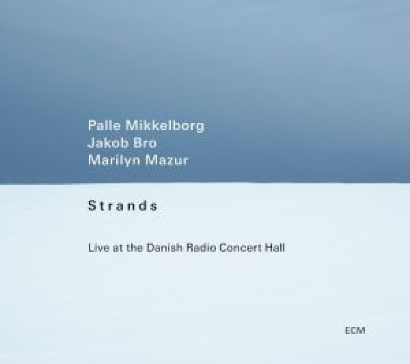 Palle Mikkelborg Jakob Bro Marily - Strands - Live At The Danish Radio