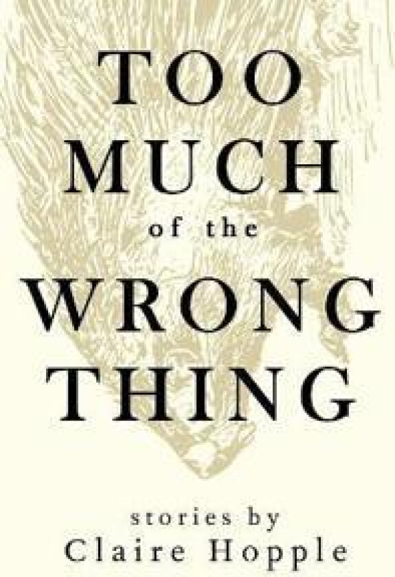 TOO MUCH OF THE WRONG THING