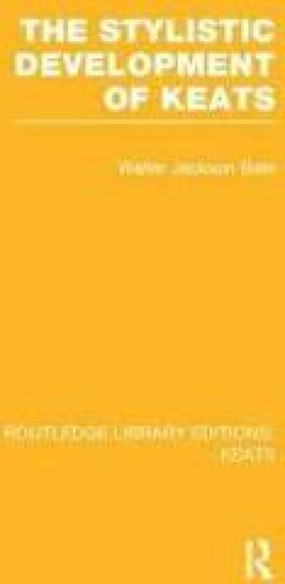 The Stylistic Development of Keats