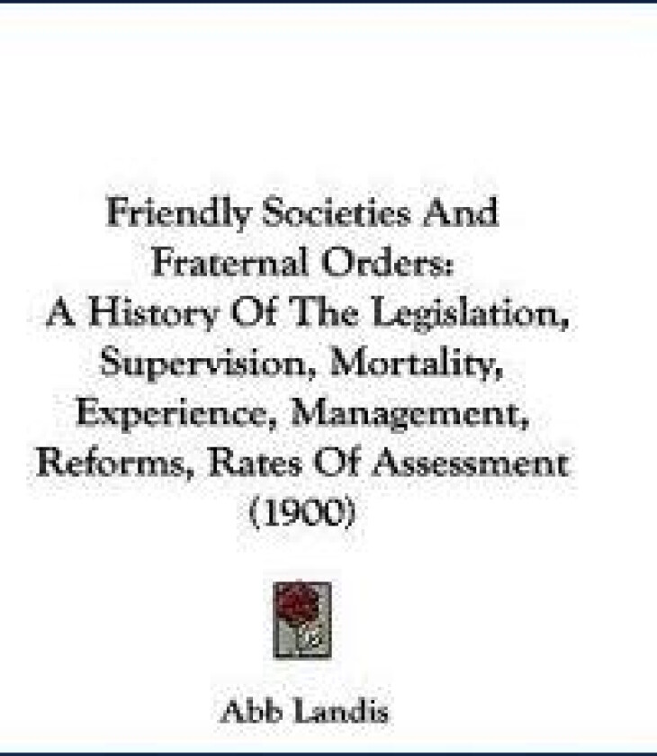 Friendly Societies and Fraternal Orders