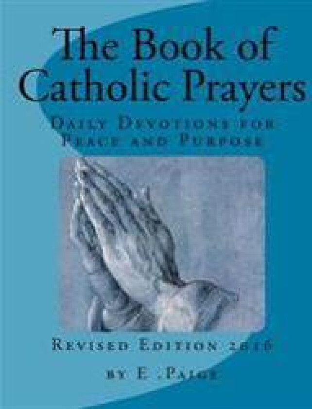 The Book of Catholic Prayers