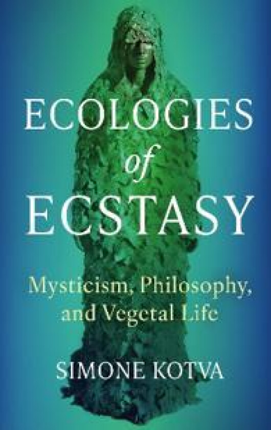 Ecologies of Ecstasy