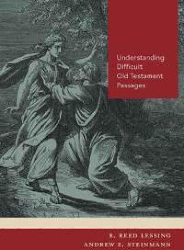 Wrestling with God: Understanding Difficult Old Testament Passages