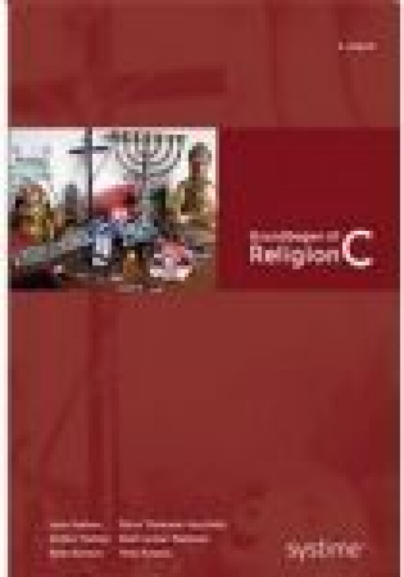 Grundbogen til Religion C Bodil Juncker, Lene Madsen, Dorte Thelander Motzfeldt, Anders Nielsen, Sofie Reimick og Trine Ryhave Språk: Dansk