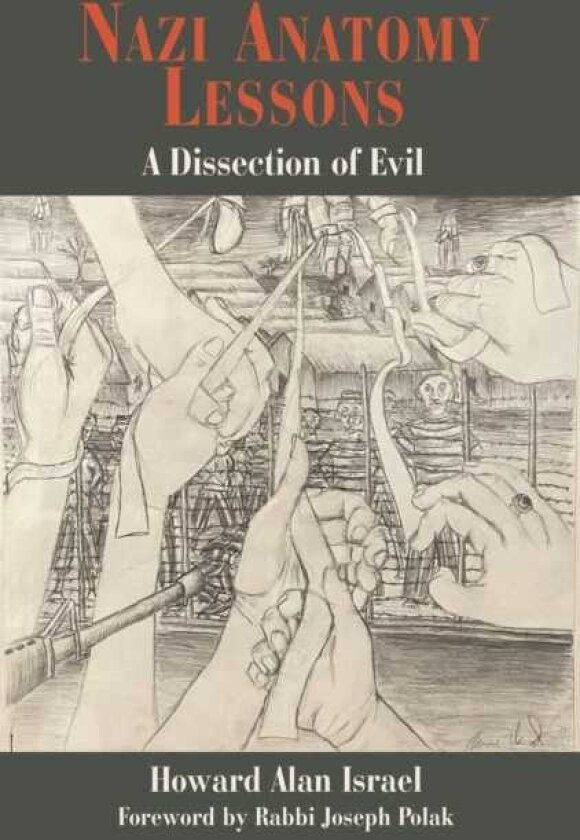 Nazi Anatomy Lessons A Dissection of Evil