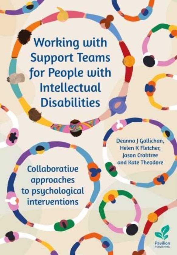 Working with Support Teams for People with Intellectual Disabilities Collaborative approaches to psychological interventions