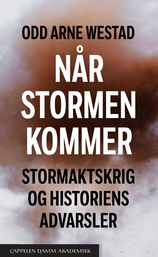 Når stormen kommer stormaktskrig og historiens advarsler