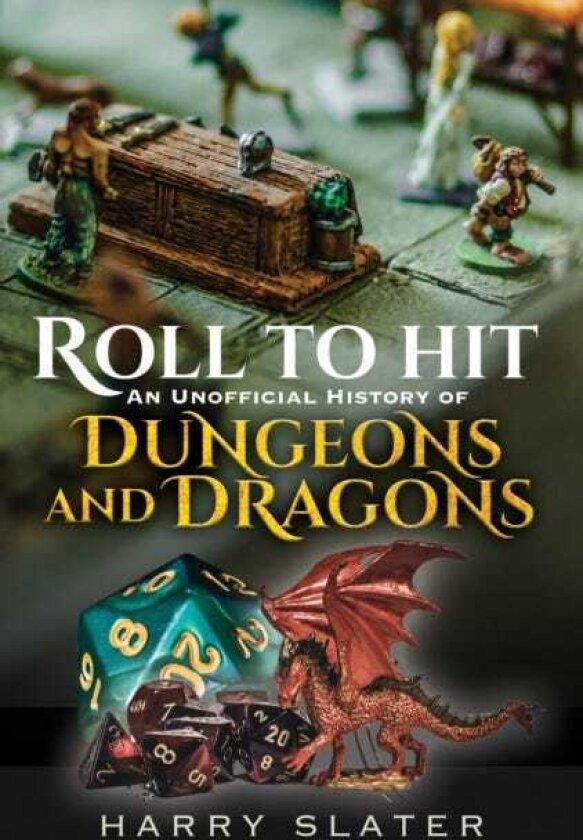Roll to Hit: An Unofficial History of Dungeons and Dragons