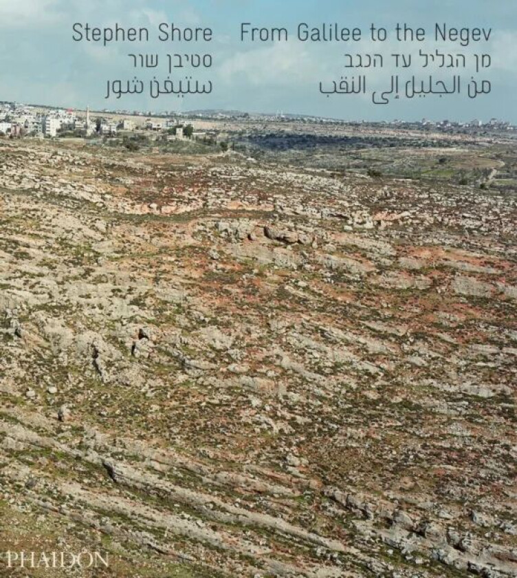 From Galilee to the Negev av Stephen Shore, Yossi Klein Halevi, Jane Kramer
