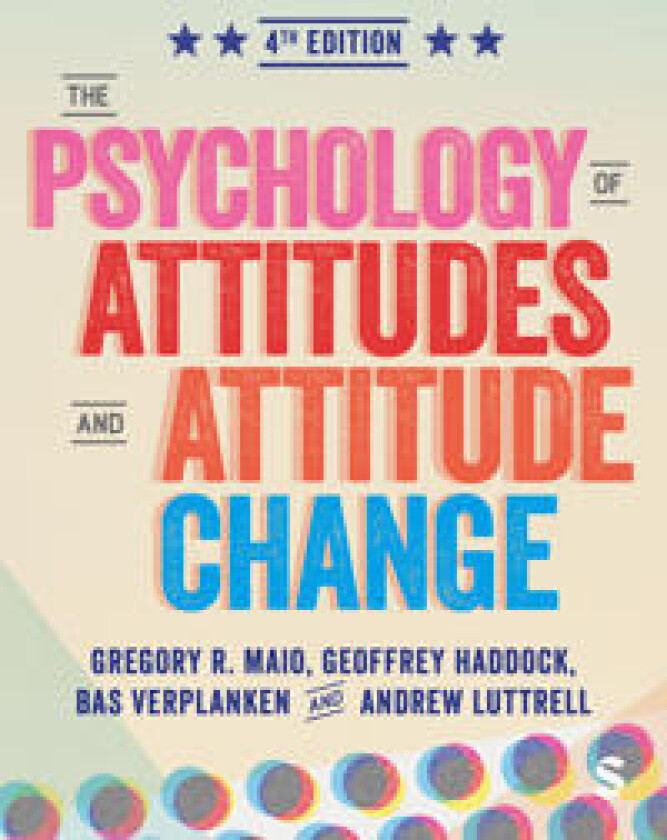 The Psychology of Attitudes and Attitude Change
