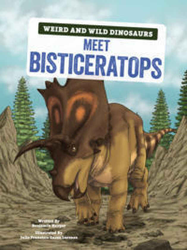 Meet Bisticeratops : a graphic guide