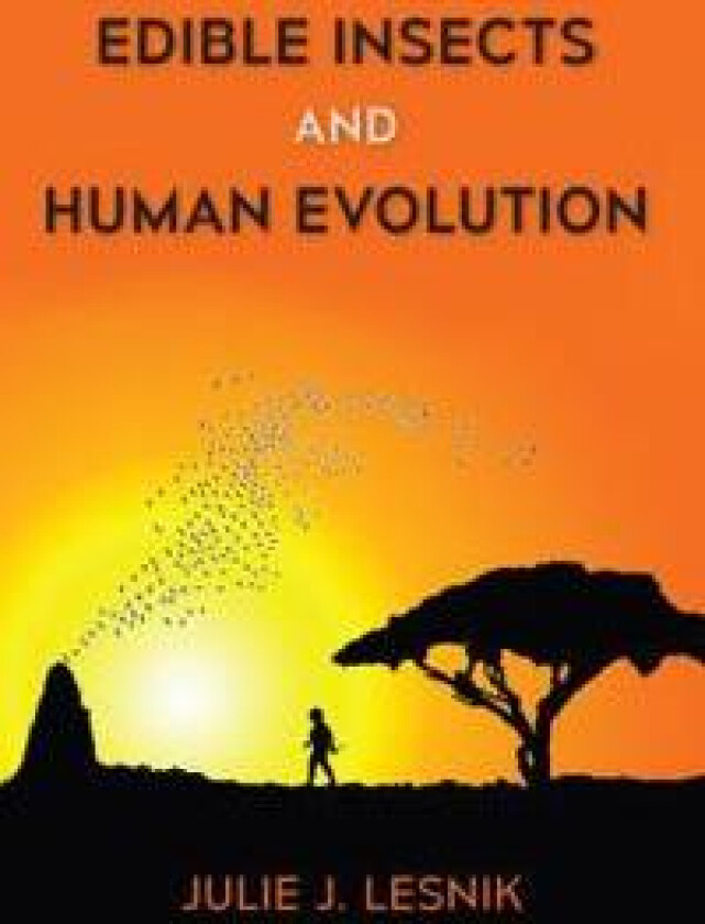 Edible Insects and Human Evolution