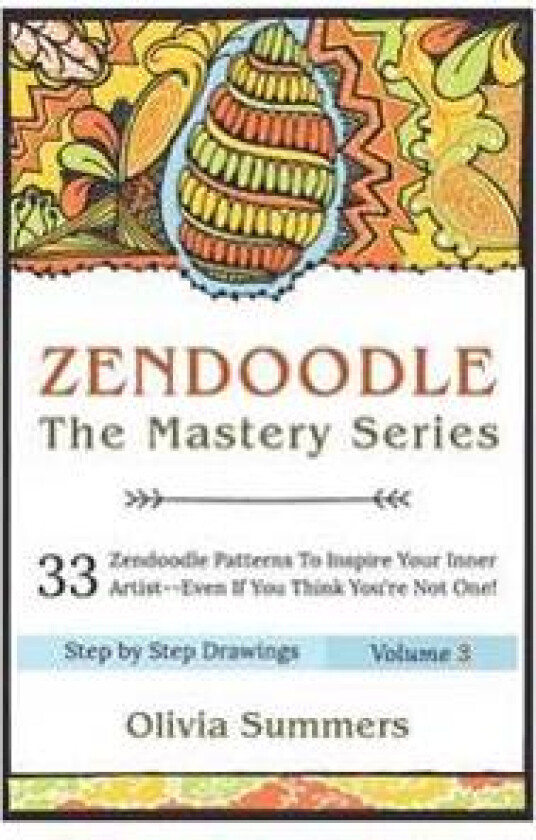 Zendoodle: 33 Zendoodle Patterns to Inspire Your Inner Artist--Even If You Think You're Not One