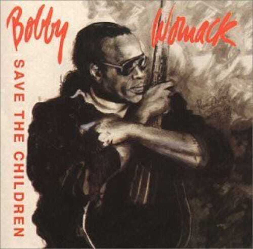 Bobby Womack Save The Children CD
