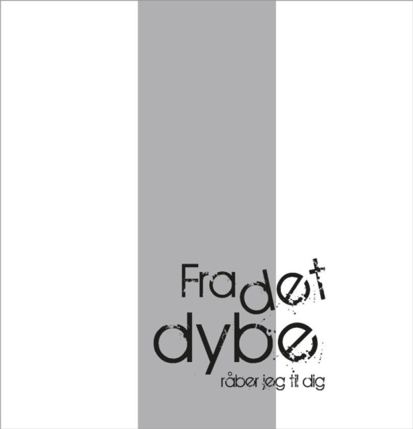 Fra det dybe råber jeg til dig | Ruth Østergaard Poulsen | Språk: Dansk